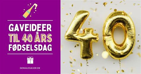 40 års fødselsdag kvinde gave|40 års fødselsdagsgave – 75+ gaveideer til 40 års fødselsdag